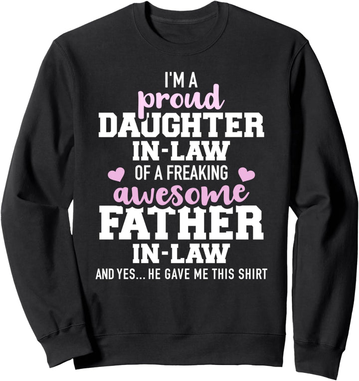 Stolze Schwiegertochter eines tollen Schwiegervaters Sweatshirt