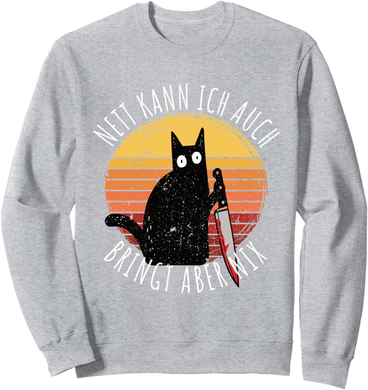 Nett Kann Ich Auch Bringt Aber Nix Herren Sprüche Katze Sweatshirt