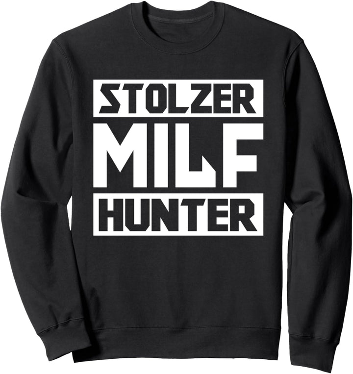Stolzer Milfhunter Milfs Geschenk Milf Geile Mama Mutter Sweatshirt