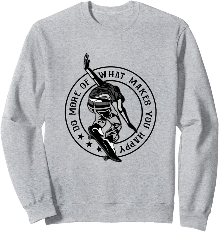 Skater On A Skateboard Skating Zitat - Skate - Skateboarder Sweatshirt