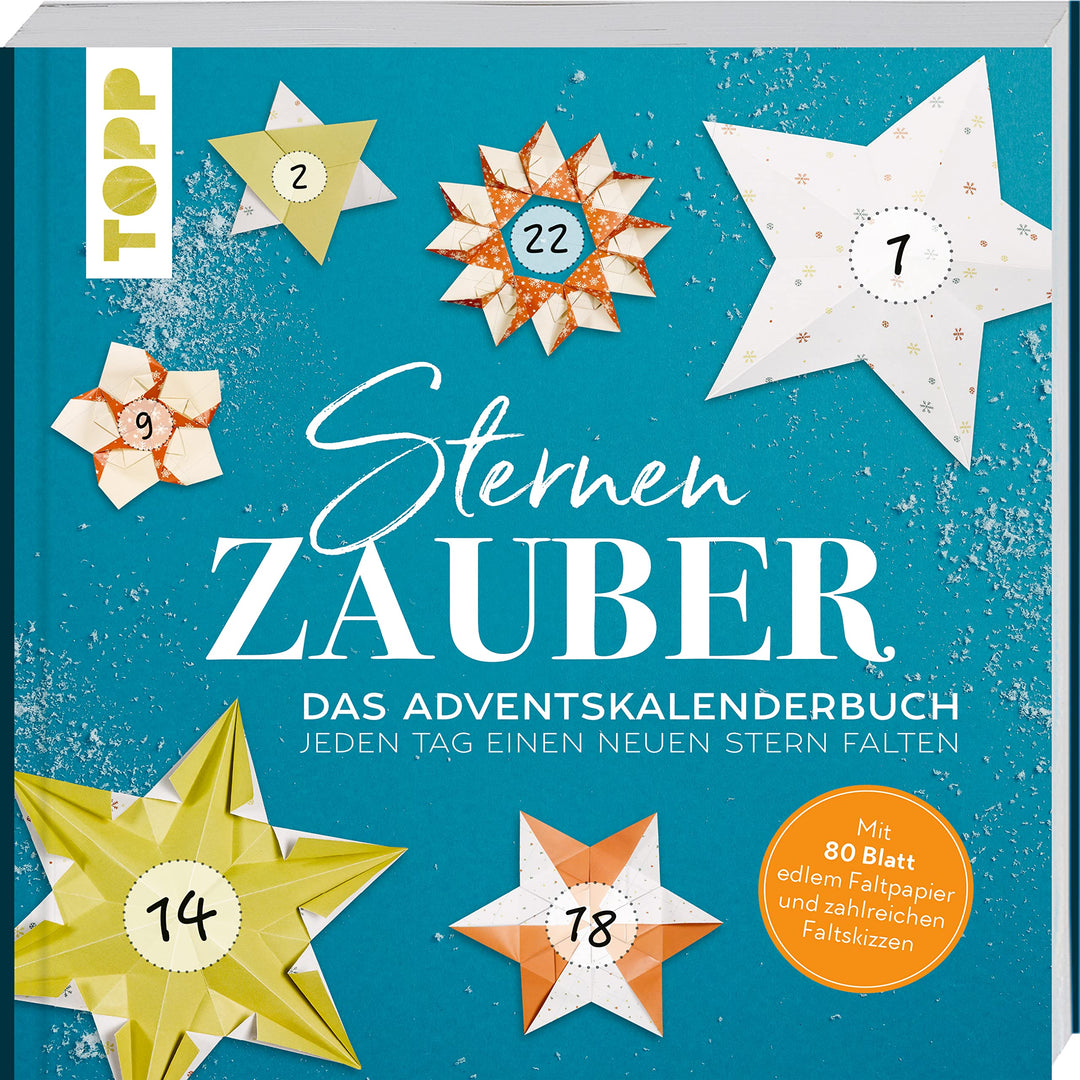 Sternenzauber. Das Adventskalender-Buch - jeden Tag einen neuen Stern falten: Mit 80 Blatt edlem Fal