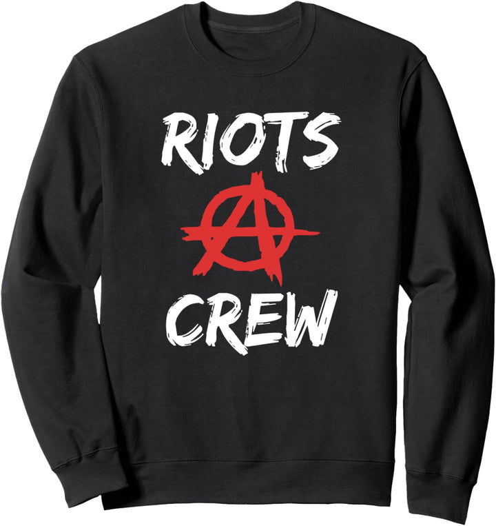 Anarchie Punk Riots Crew Anarchist Anarcho Kapitalist Sweatshirt