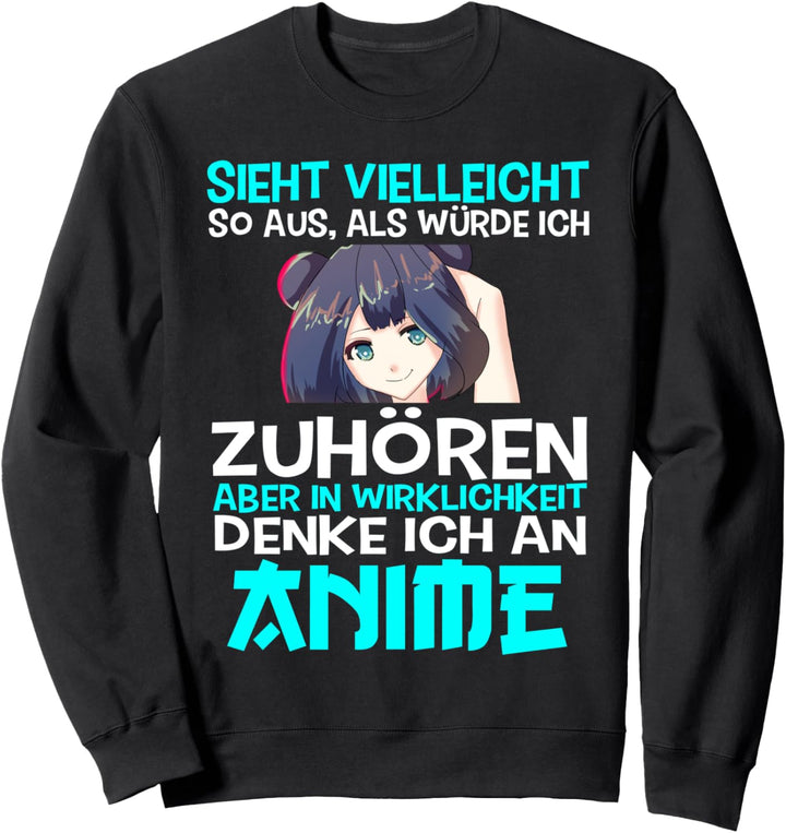 Sarkastischer Anime Manga Spruch - Lustig Statement Anime Sweatshirt