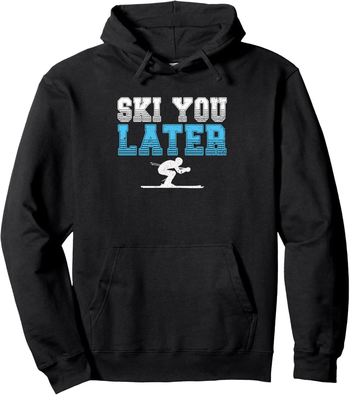Ski You Later | Winter Extrem Sports | Skifahren Pullover Hoodie