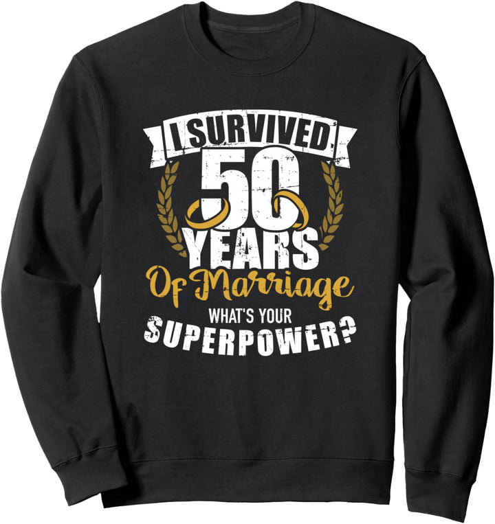 Goldene Hochzeit 50 Ehejahre Superkräfte Sweatshirt