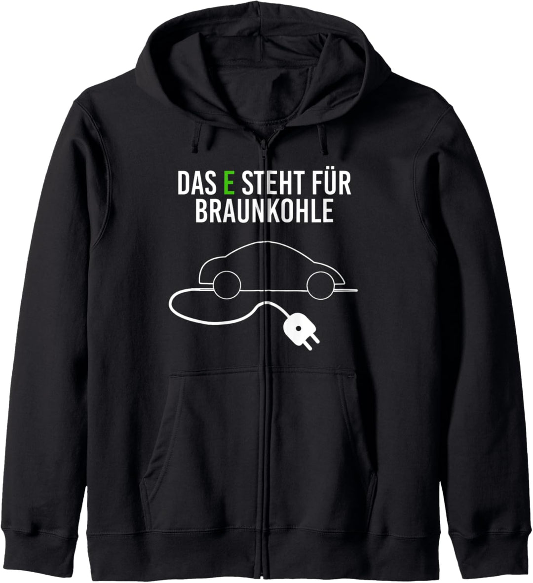 Das E steht für Braunkohle Tshirt - Woher kommt der Strom Kapuzenjacke