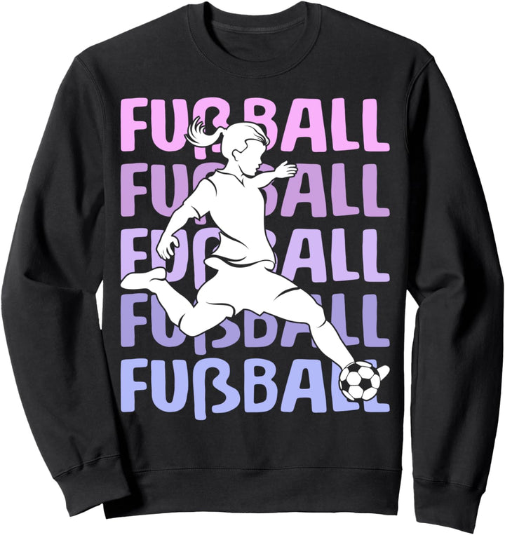 Fussball Mädchen Fussballerin Fussball Damen Sweatshirt