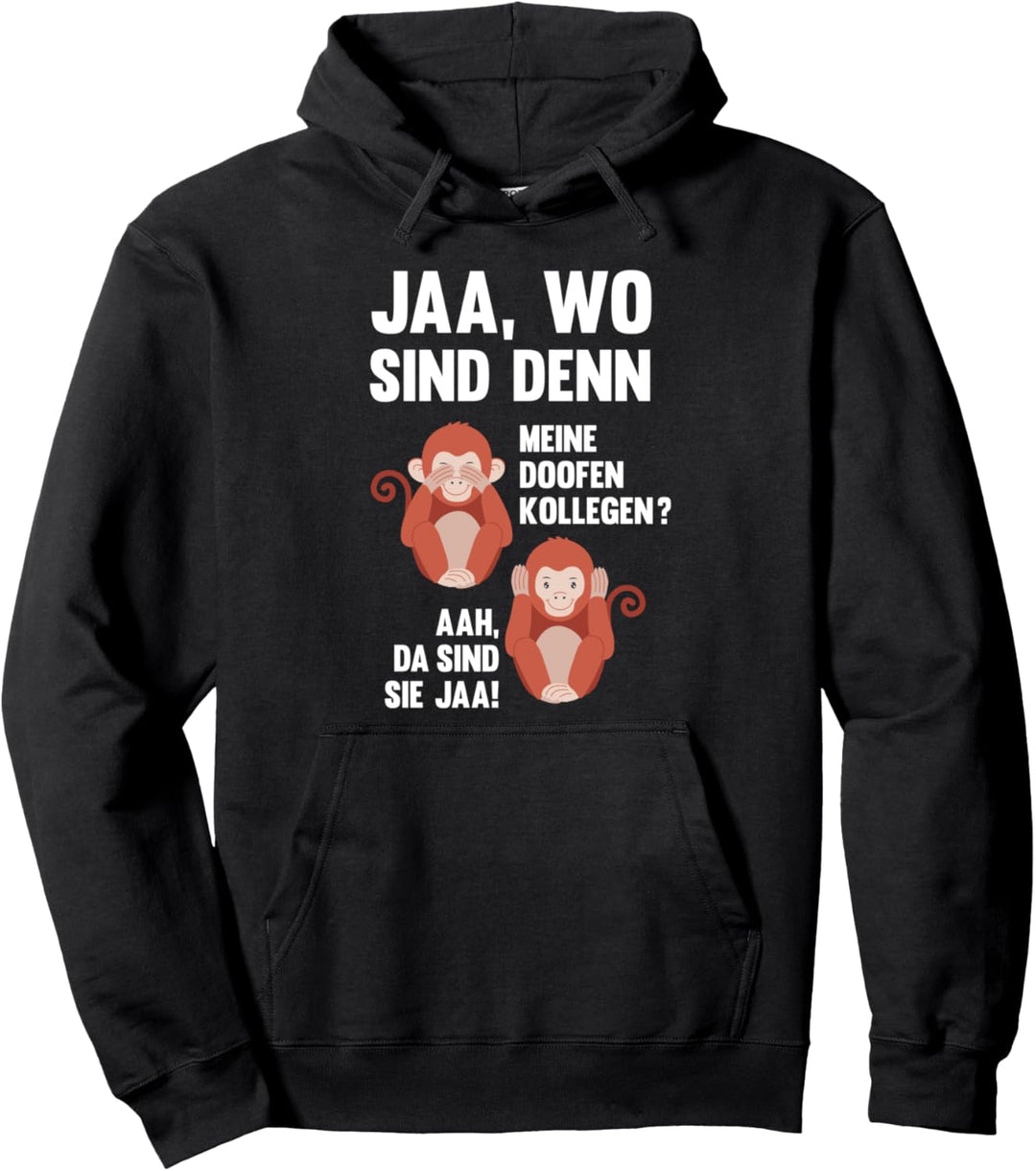 Lustiges Affen Büro Doofe Arbeitskollegen Kollegen Pullover Hoodie