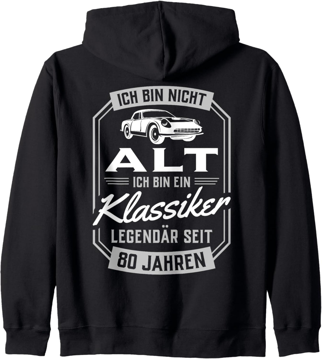 Ich bin ein Klassiker - Legendär seit 80 Jahren - Geburtstag Kapuzenjacke
