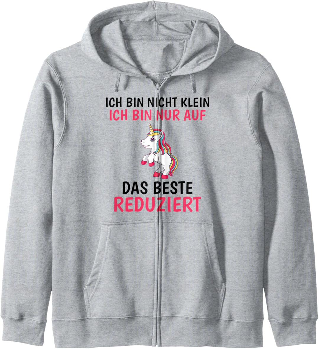 Ich bin nicht klein ich bin nur auf das beste reduziert Kapuzenjacke
