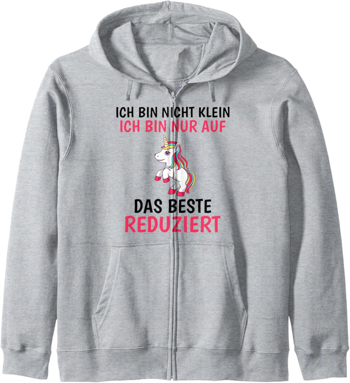 Ich bin nicht klein ich bin nur auf das beste reduziert Kapuzenjacke