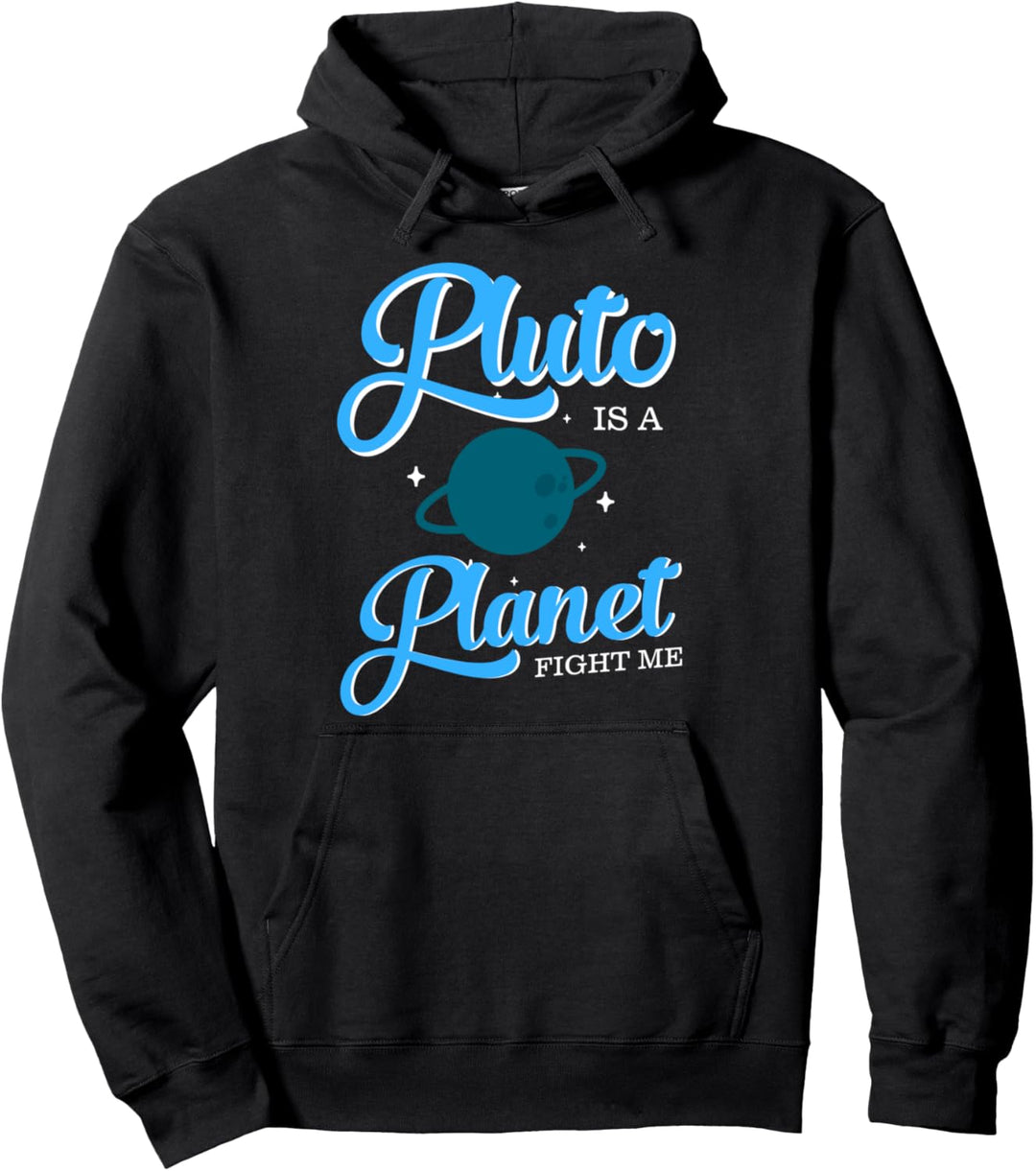 Pluto Is A Planet Fight Me Funny Nerd Pullover Hoodie