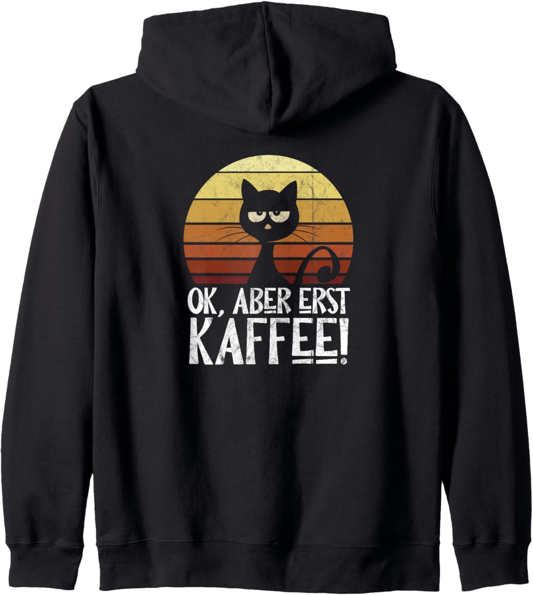 Ok Aber erst Kaffee Junkie Retro launische schwarze Katze Kapuzenjacke
