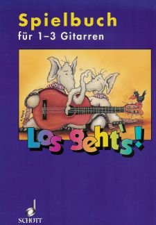 LOS GEHT'S - SPIELBUCH - arrangiert für Gitarre [Noten/Sheetmusic] Komponist: EICKHOLT KIJEWSKI KREI