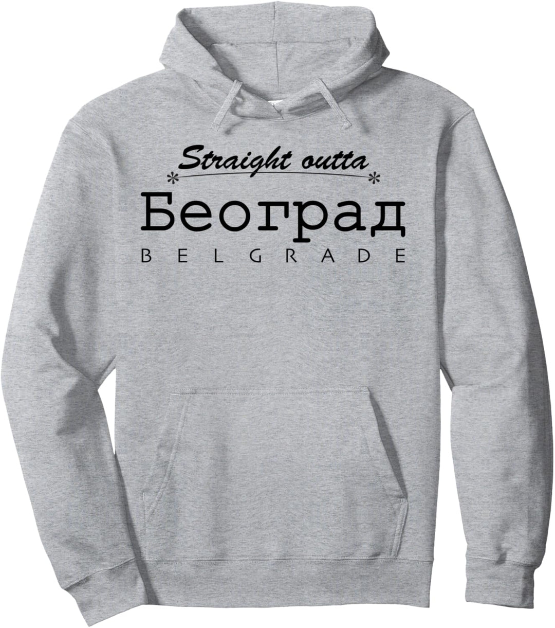 Straight Outta Belgrade Serbien Pullover Hoodie