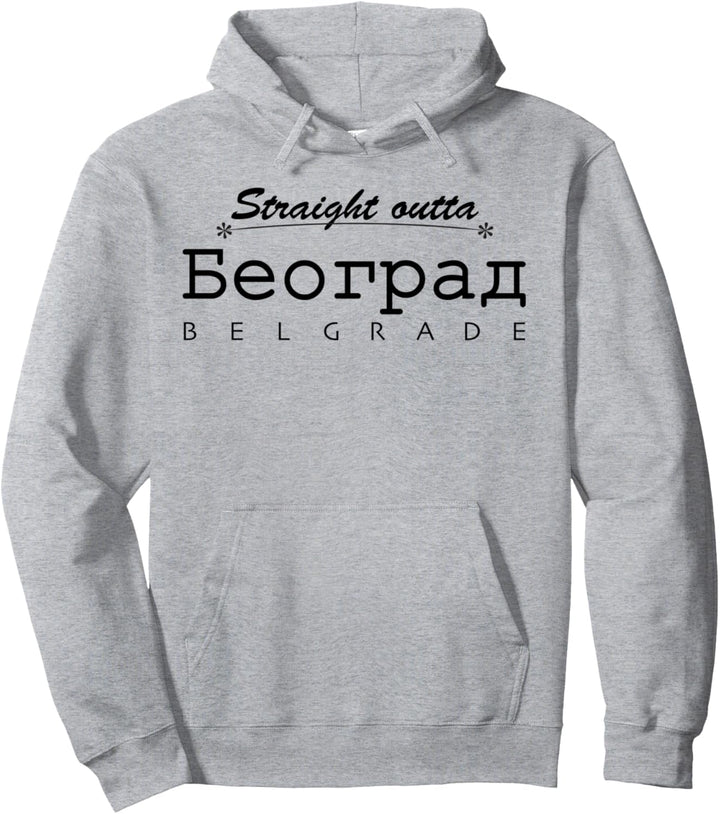 Straight Outta Belgrade Serbien Pullover Hoodie