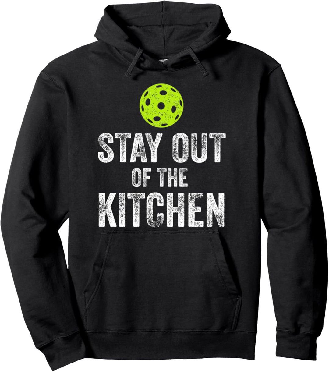 Stay Out Of The Kitchen Funny Pickleball Pullover Hoodie