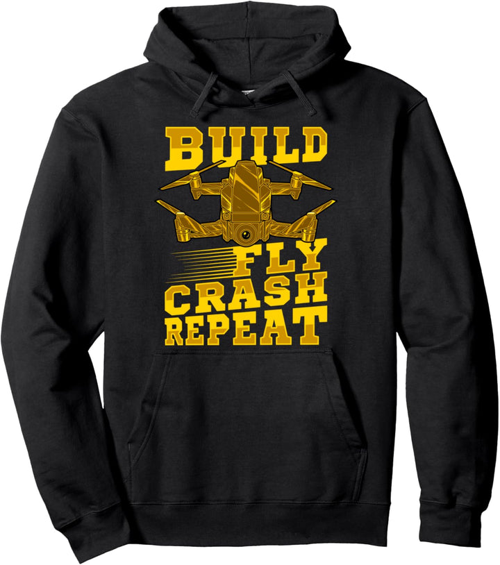 Build Fly Crash Repeat Funny Drone Pilot Flying Pun Pullover Hoodie