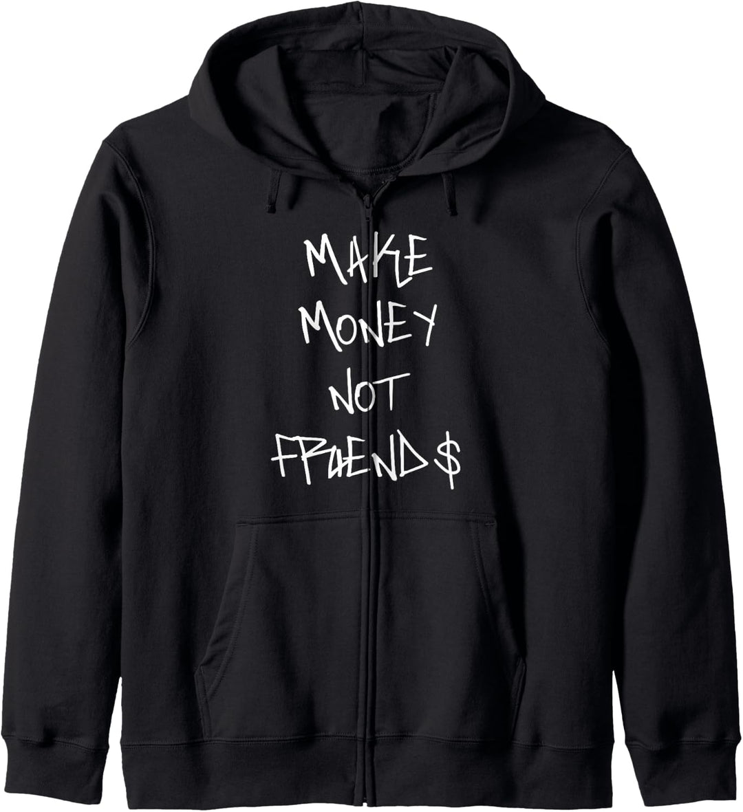 Make Money Not Friends Kapuzenjacke