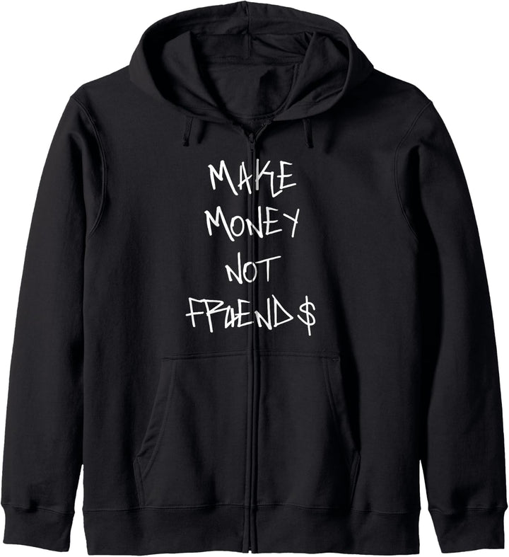 Make Money Not Friends Kapuzenjacke