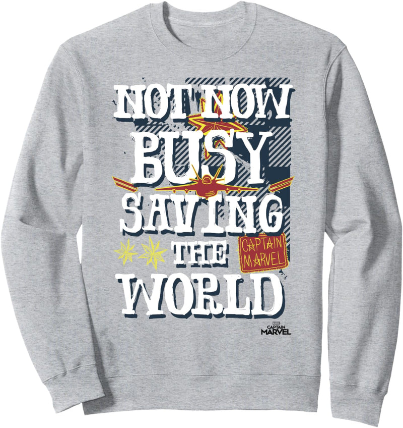 Captain Marvel Not Now Busy Saving The World Sweatshirt