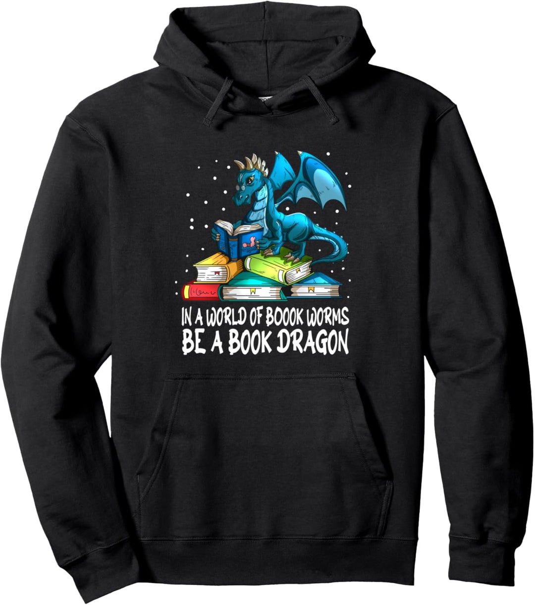Buch lesen Bücher In a World of Book Worms Be a Book Dragon Pullover Hoodie