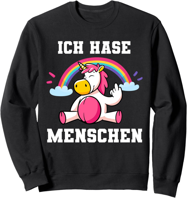 Ich hasse Menschen Unicorn Einhorn Sarkasmus Sweatshirt