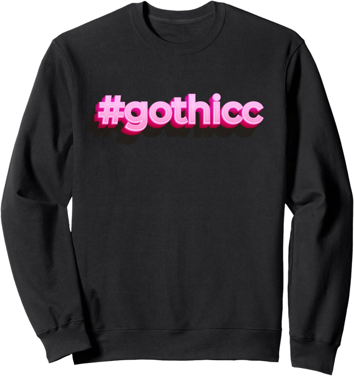 Sarcastic Gothicc Phrase With Modern Pink Word Art Sweatshirt