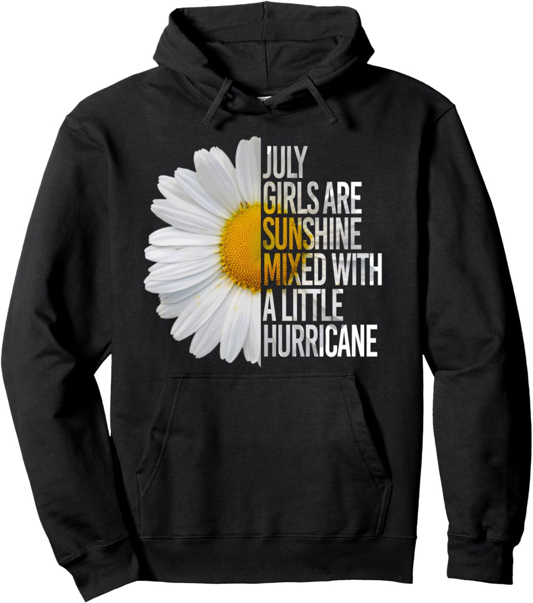 Born In July Birthday Daisy Lover Flower Quote Pullover Hoodie