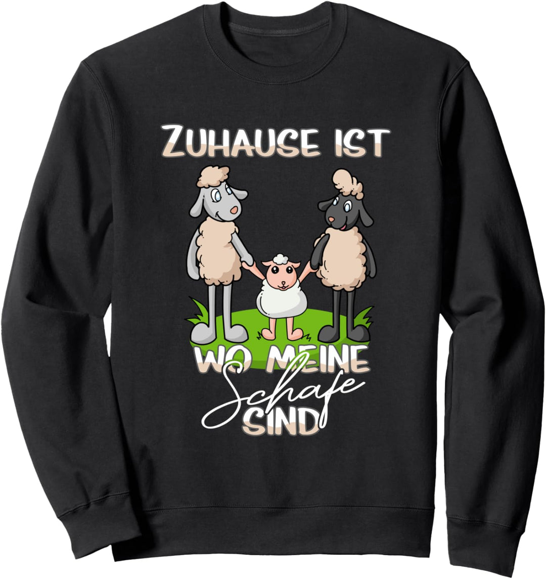 Schäfer - Zuhause ist wo meine Schafe sind Sweatshirt