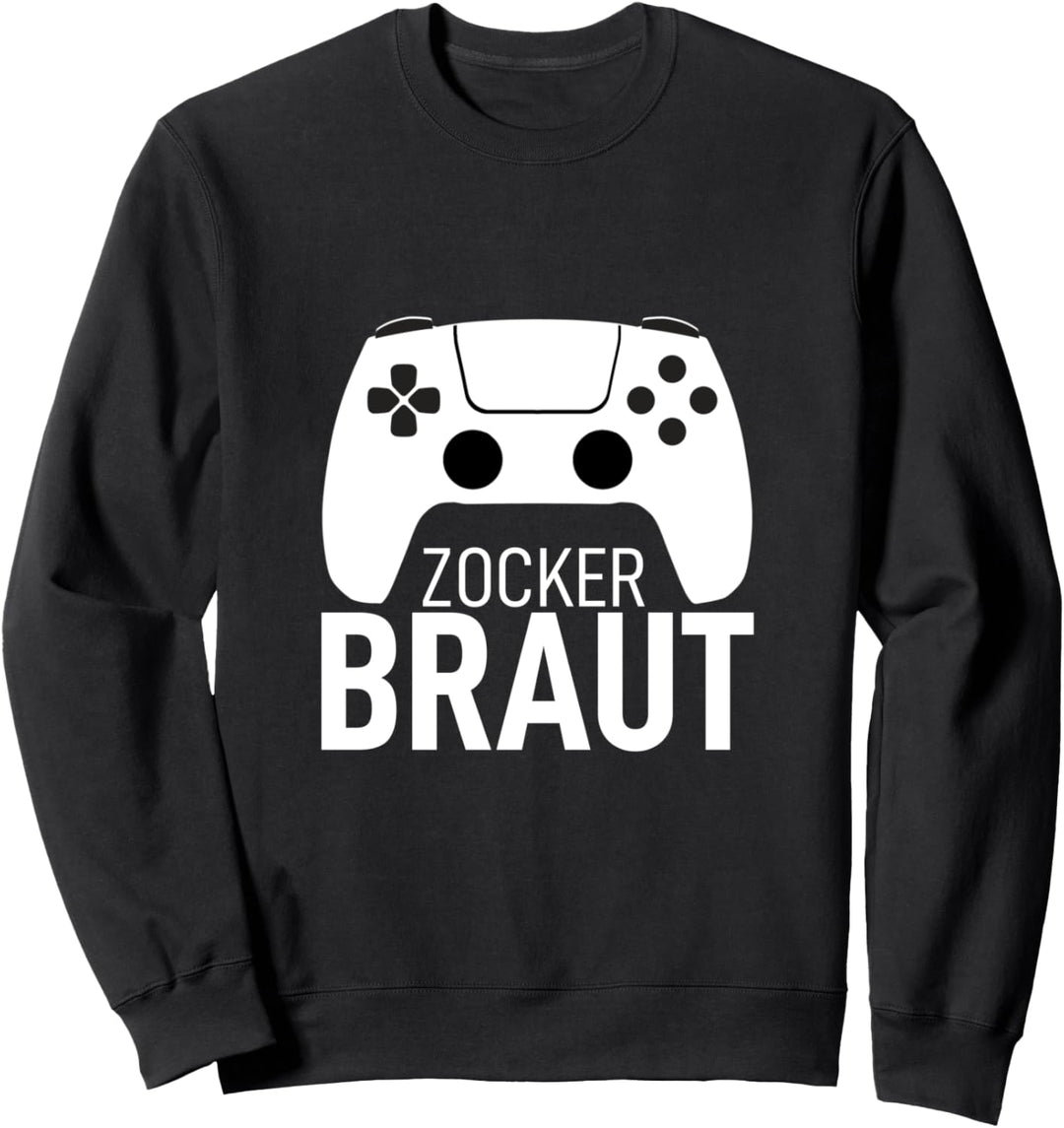 Zocker Braut Zocken Konsole Video Game Spieler Zockerin Sweatshirt