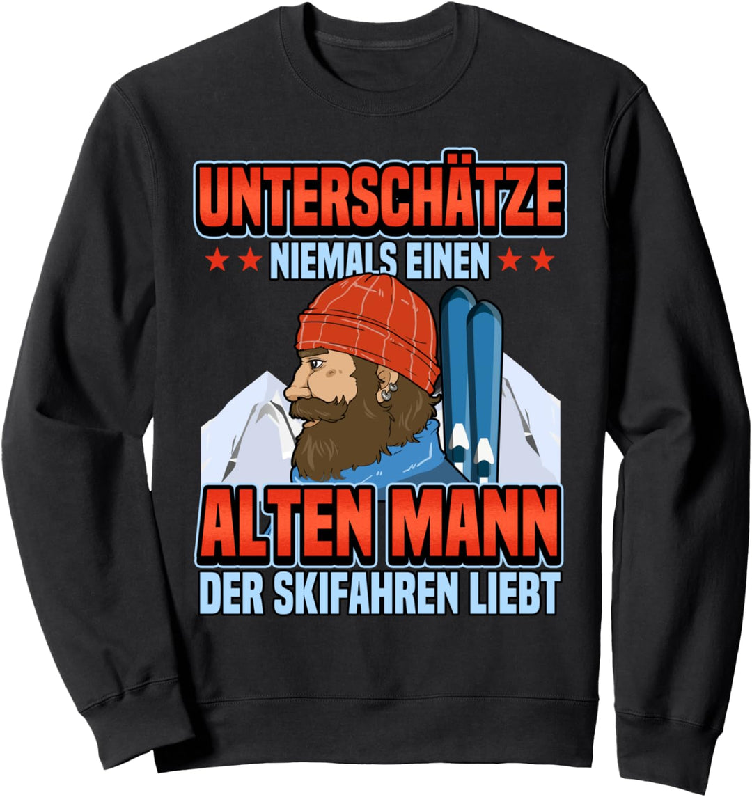 Lustig Unterschätze niemals Spruch Apres Ski Skiurlaub Skier Sweatshirt