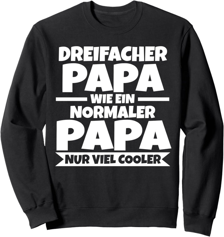Dreifacher Papa Sweatshirt