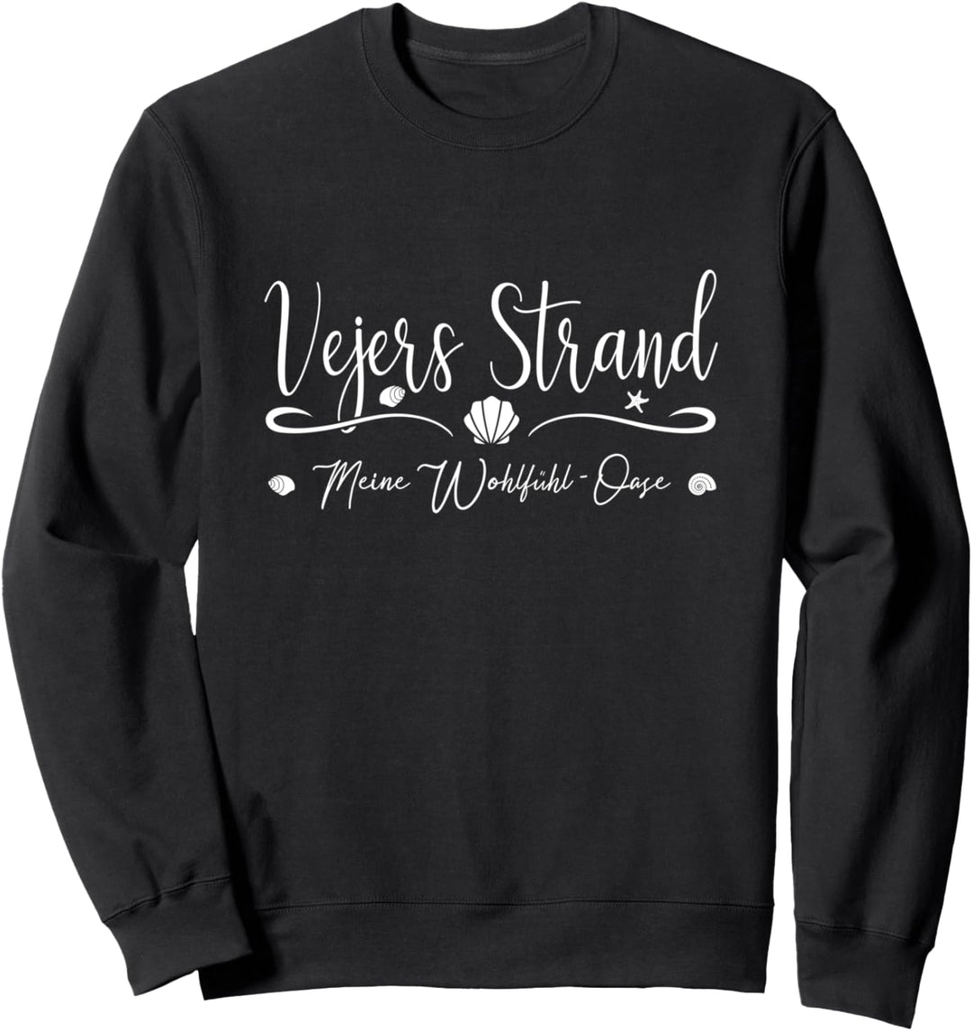 Meine Wohlfühl-Oase Badeort Vejers Strand Sweatshirt