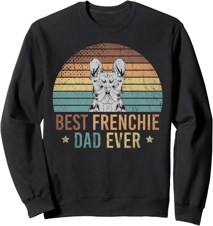 Bester Frenchie Papa aller Zeiten Vatertag Hunde Bulldogge Sweatshirt
