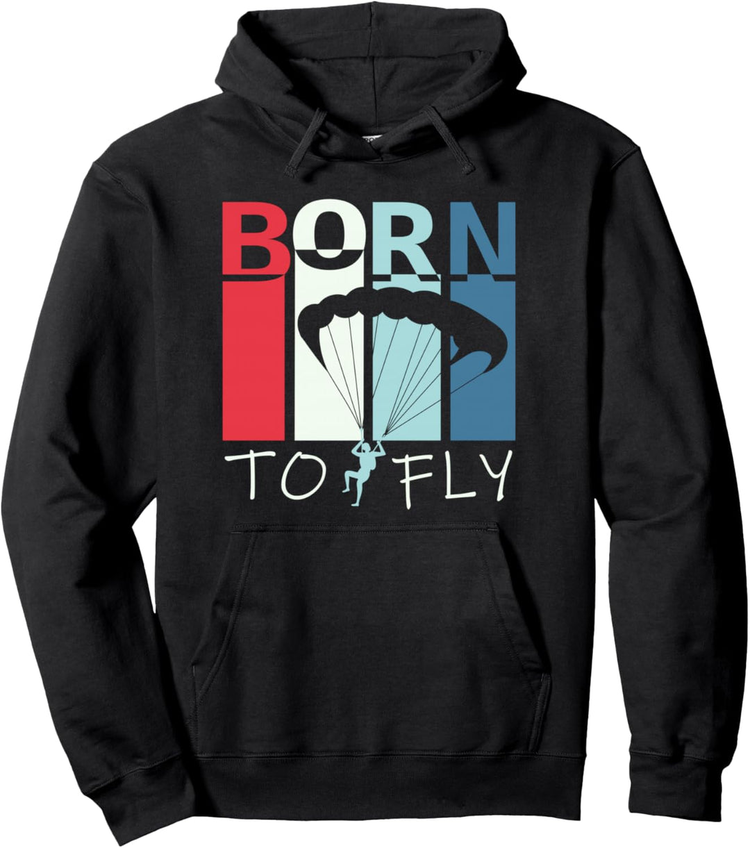 Born To Fly - Paragliding Paraglider Gleitschirmflieger Pullover Hoodie
