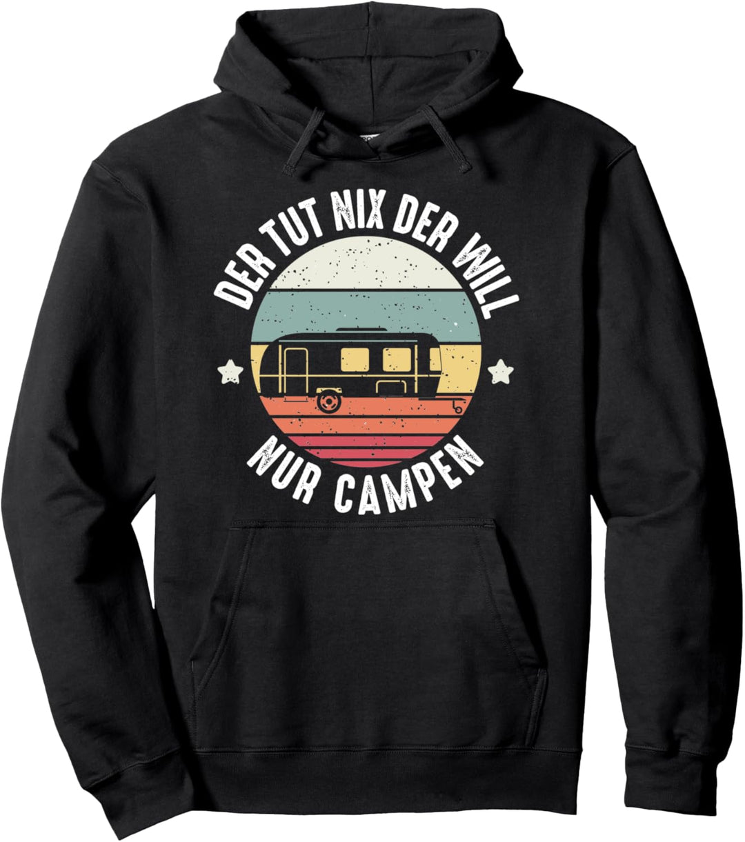 Der Tut Nix Der Will Nur Campen Vintage Camping Pullover Hoodie