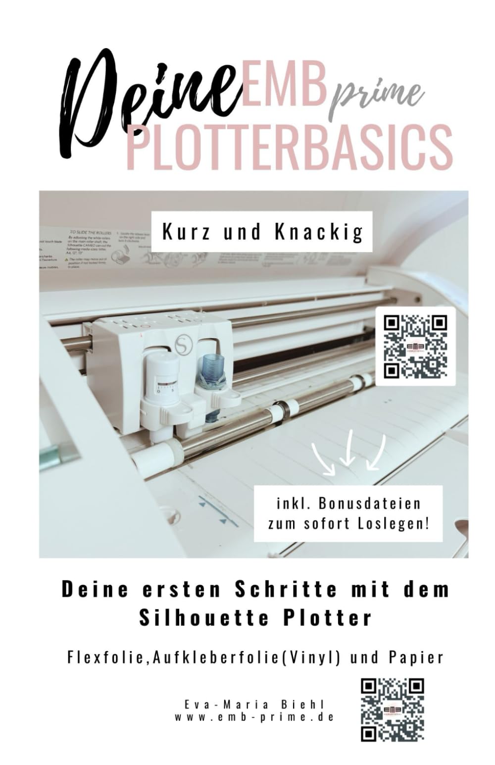 EMBprime Silhouette Plotterbasics: Die ersten Schritte mit Flexfolie, Vinylfolie und Papier (EMB Plo