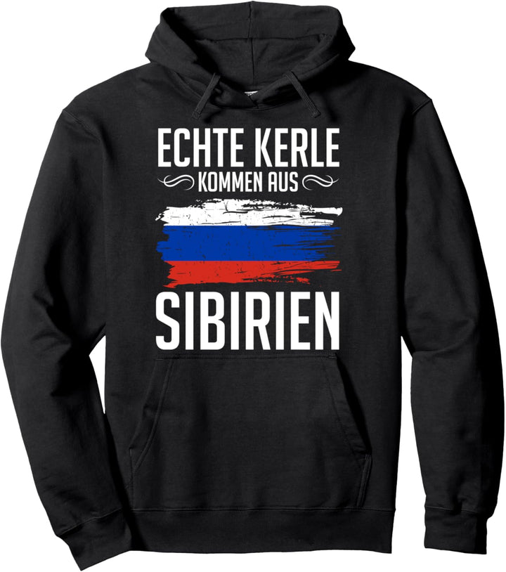Echte Kerle Kommen Aus Sibirien Pullover Hoodie