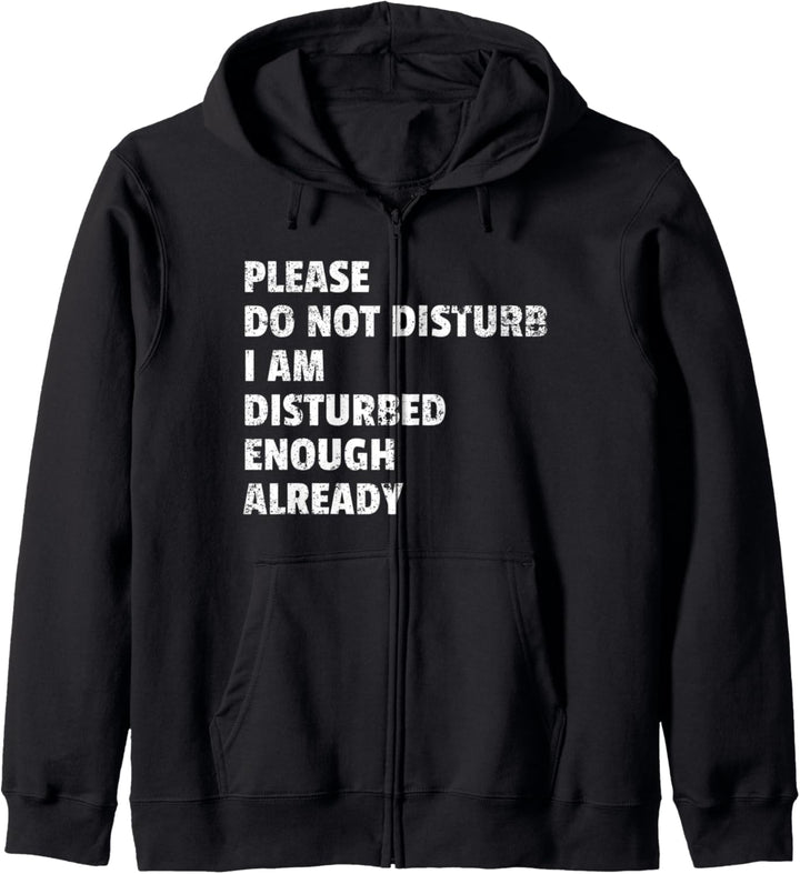 Bitte nicht stören Ich bin schon genug gestört Kapuzenjacke