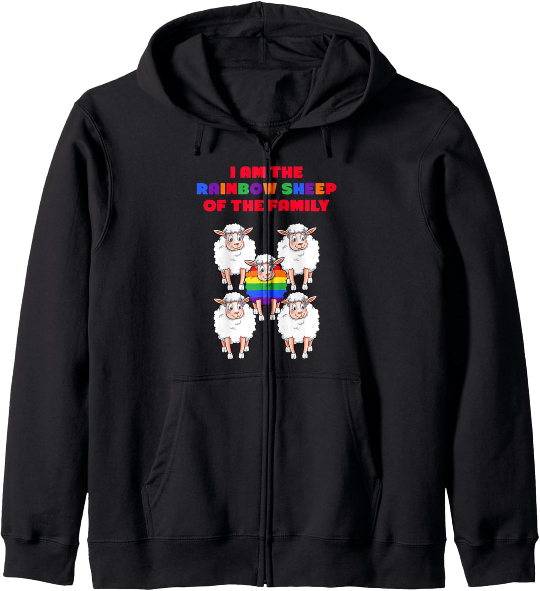 Ich bin das Regenbogen Schaf der Familie, LGBT Kapuzenjacke