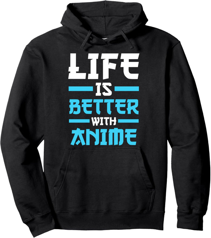 Das Leben ist besser mit Anime-Anime Pullover Hoodie