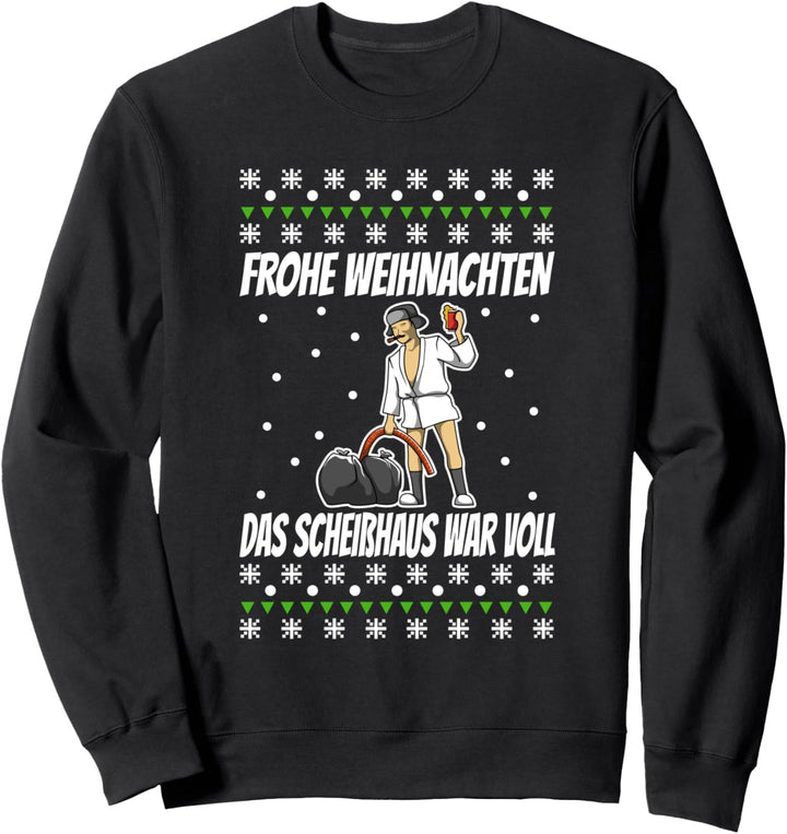 Frohe Weihnachten das Scheisshaus war voll Sweatshirt