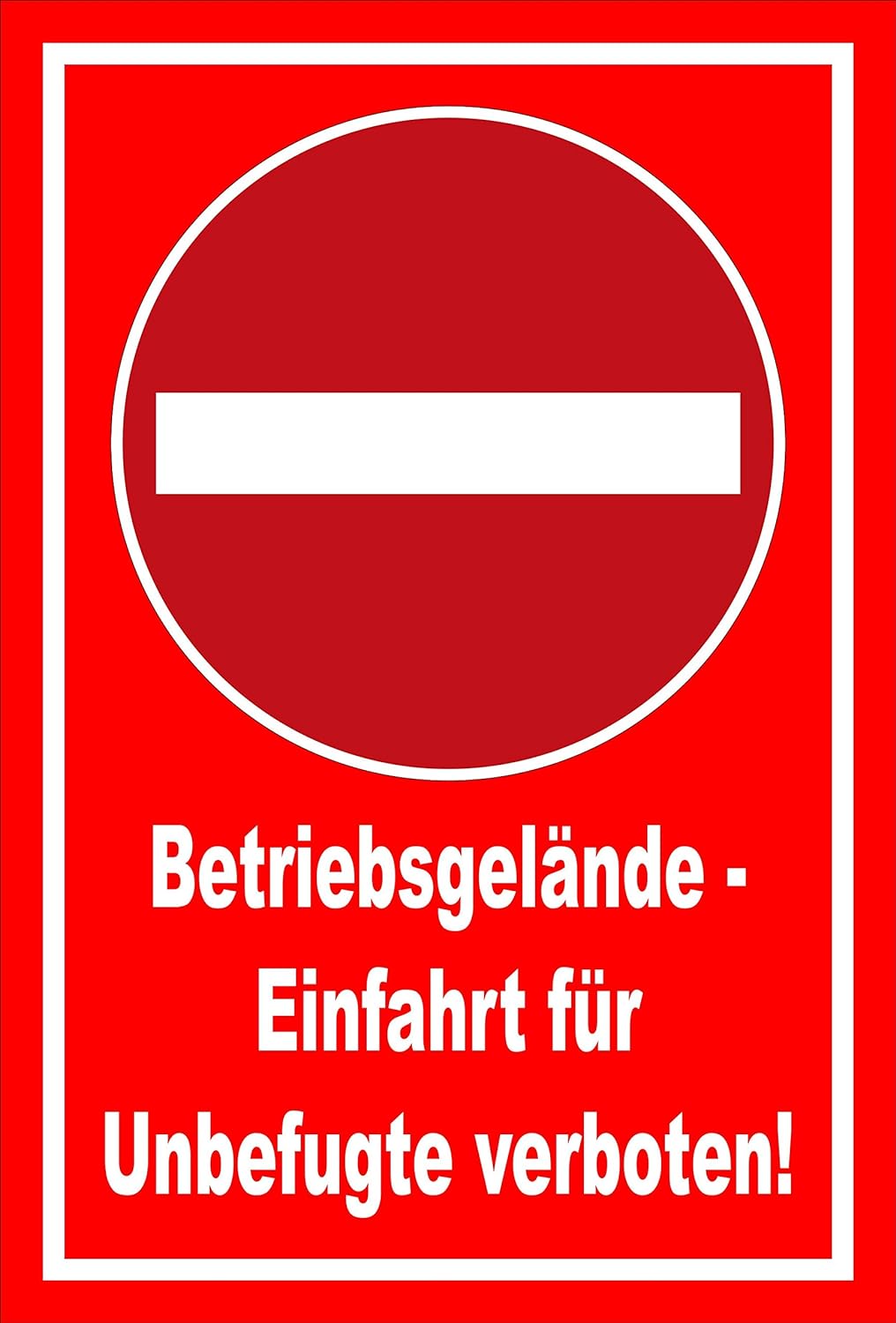 Schild - Verbot der Einfahrt - Betriebsgelände - Einfahrt für Unbefugte verboten – 60x40cm mit Bohrl