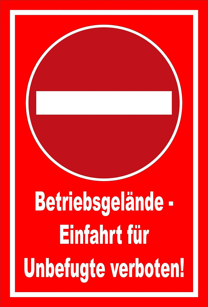 Schild - Verbot der Einfahrt - Betriebsgelände - Einfahrt für Unbefugte verboten – 60x40cm mit Bohrl