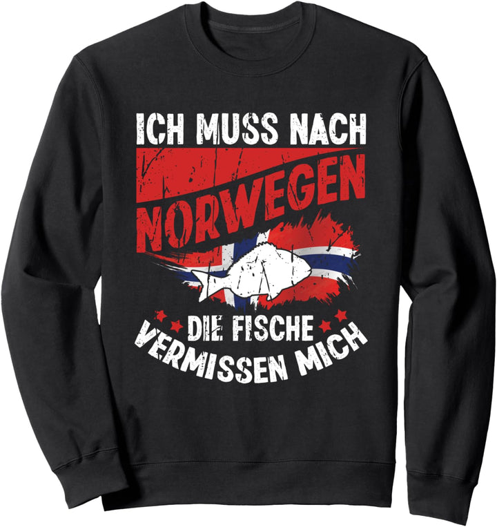 Ich muss nach NORWEGEN die Fische vermissen mich Geschenk Sweatshirt