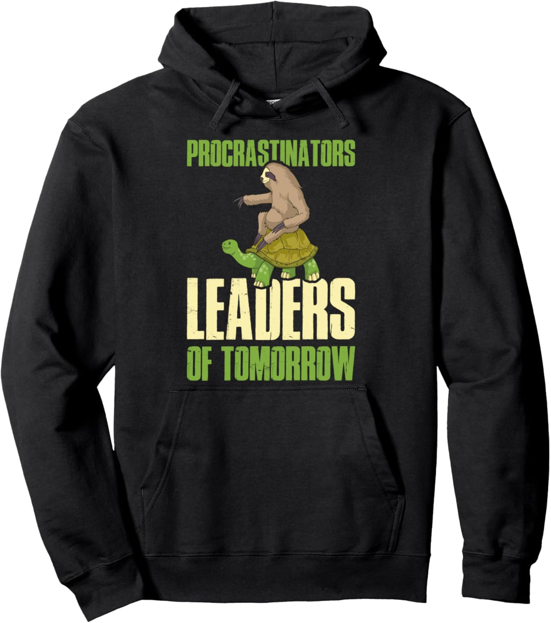 Procrastinators Leaders Of Tomorrow Prokrastination Pullover Hoodie