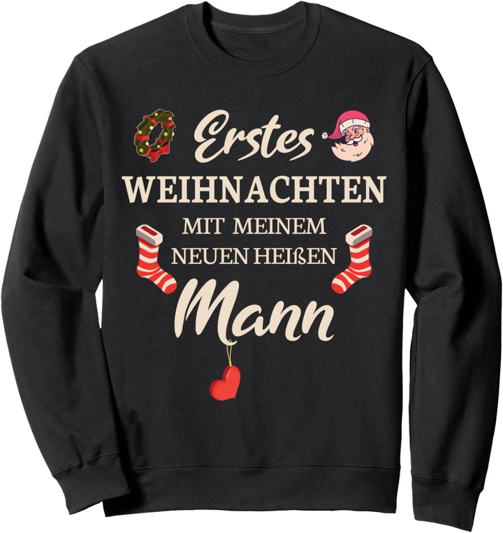 Erstes Weihnachten Mit Meinem Neuen Heissen Mann Ehepaar Sweatshirt