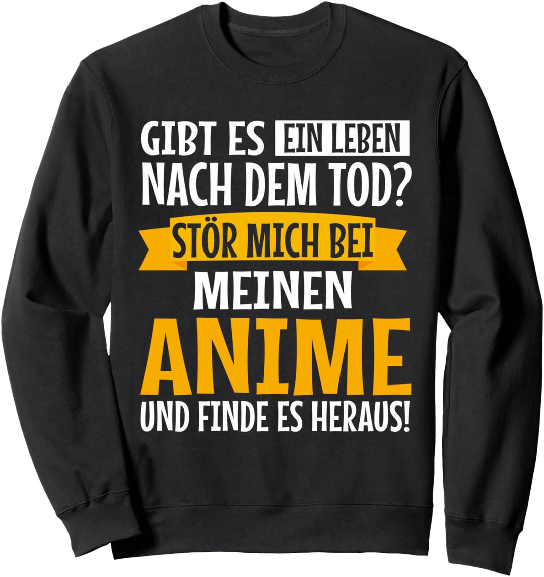 Stör mich bei meinen Anime | Manga Baka Kawaii Spruch Anime Sweatshirt