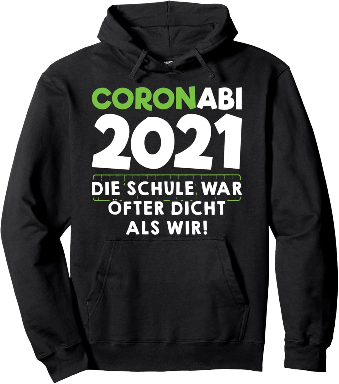 Abitur 2021 Die Schule War Öfter Dicht Als Wir Sauf Motto Pullover Hoodie